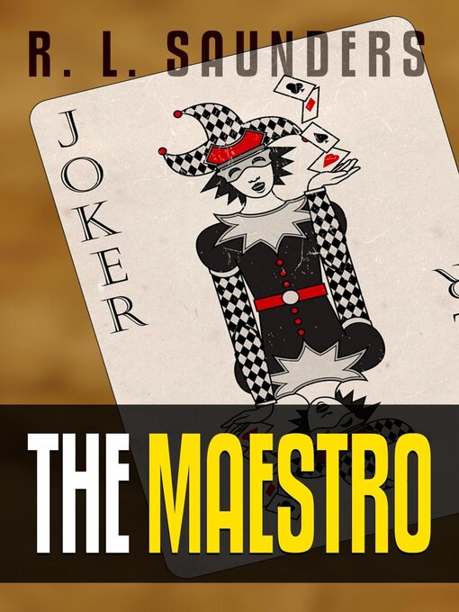 Title details for The Maestro by R. L. Saunders - Available